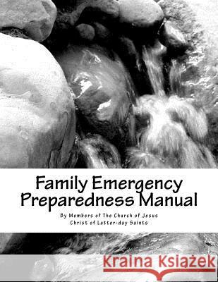 Family Emergency Preparedness Manual  9781470113490 Createspace