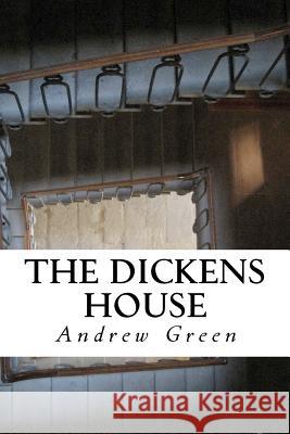 The Dickens House Andrew Green 9781470115821