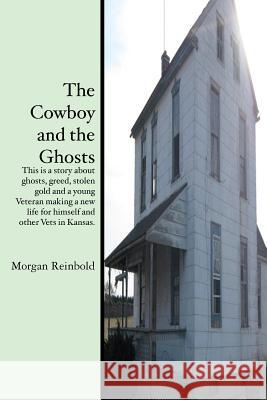 The Cowboy and the Ghosts Morgan Reinbold 9781470116873