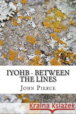 Iyohb - Between the Lines John Pierce 9781470118990