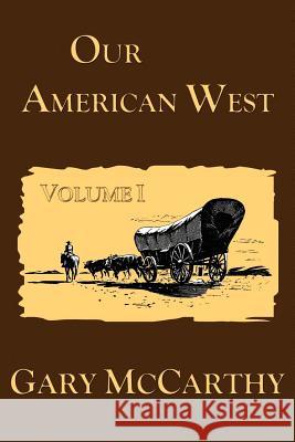 Our American West Gary McCarthy 9781470120054