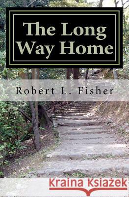 The Long Way Home Robert L. Fisher 9781470123369