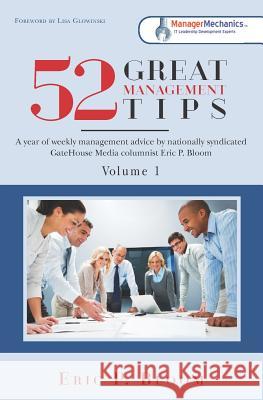 52 Great Management Tips Eric P. Bloom 9781470126162 Createspace
