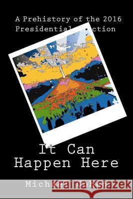 It Can Happen Here Michael Cohen 9781470130886 Createspace