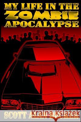 My Life in the Zombie Apocalypse: Bettie Page and the Chicken Ranch War Scott Alan Becker 9781470137120