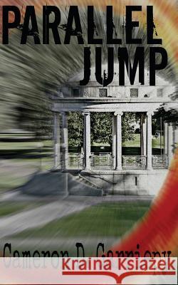 Parallel Jump Cameron D. Garriepy 9781470138981 Createspace