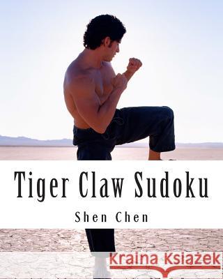Tiger Claw Sudoku: Intermediately Difficult Sudoku Puzzles Shen Chen 9781470139223