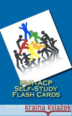 PMI-ACP Self-Study Flash Cards: Part of The PM Instructors Self-Study Series Mangano, Vanina S. 9781470139735 Createspace