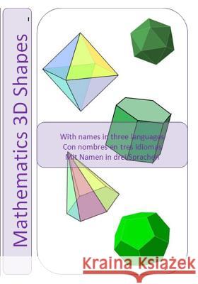 Mathematical 3D Shapes Sr. Jose R. Gomi 9781470141790 Createspace