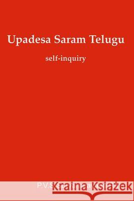 Upadesa Saram -Telugu: Self-Inquiry MR P. V. S. Suryanarayana Raj 9781470145200 Createspace