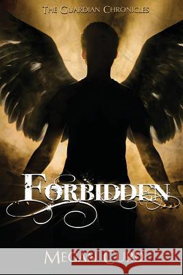 Forbidden Megan Curd 9781470146719 Createspace