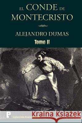 El Conde de Montecristo (Tomo 2) Alejandro Dumas 9781470148454 Createspace