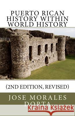 Puerto Rican History within World History (2nd edition, Revised) Morales Dorta, Jose 9781470149734