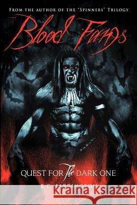 Blood Fangs - Quest for the Dark One R. C. Farrington Jason Farrington 9781470158736 Createspace