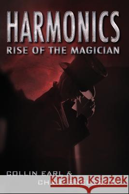 Harmonics: Rise of the Magician Collin Earl Chris Snelgrove 9781470159504