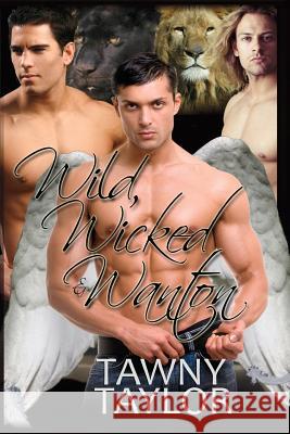 Wild, Wicked & Wanton Tawny Taylor 9781470159863