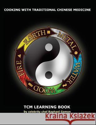 TCM Learning Book: tcm study book Gamon, Raphael Michael 9781470168964 Createspace