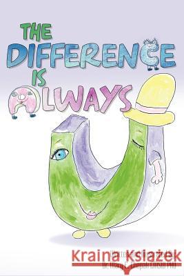 The Difference is Always U Chepak, Mary E. 9781470172718 Createspace