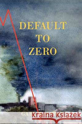 Default to Zero MR Gary R. Walston 9781470172961 Createspace