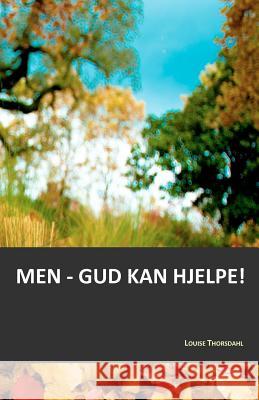 Men - Gud kan hjelpe! Larsen, Ronny Ranestad 9781470184834 Createspace