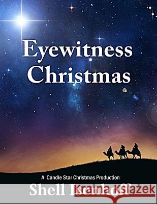 Eyewitness Christmas Shell Isenhoff 9781470186586 Createspace Independent Publishing Platform