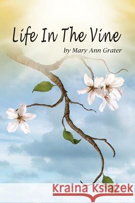 Life In The Vine White, Gay 9781470187477 Createspace