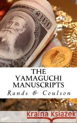 The Yamaguchi Manuscripts: An Epic Apparent Economic Allegory (AEAEA) Coulson 9781470191139