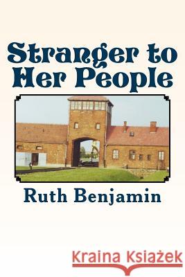 Stranger to Her People Ruth Benjamin 9781470193546 Createspace