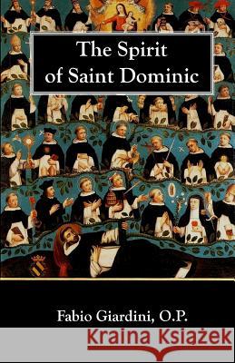 The Spirit of Saint Dominic Fabio Giardin 9781470194697