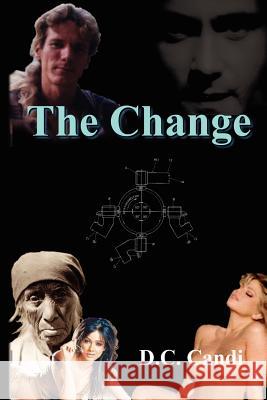 The Change D. C. Candi 9781470199357 Createspace