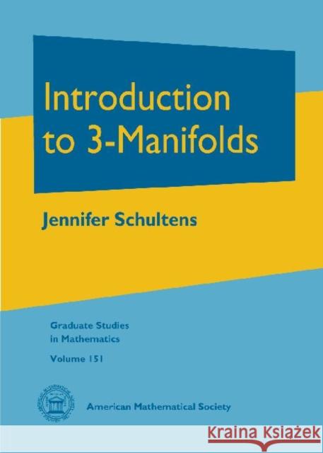 Introduction to 3-Manifolds Jennifer Schultens 9781470410209 Eurospan