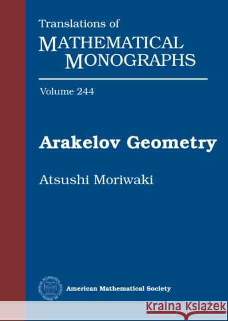 Arakelov Geometry Atsushi Moriwaki 9781470410742