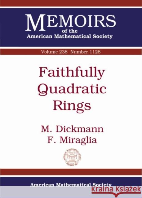 Faithfully Quadratic Rings M. Dickmann F. Miraglia  9781470414689 American Mathematical Society
