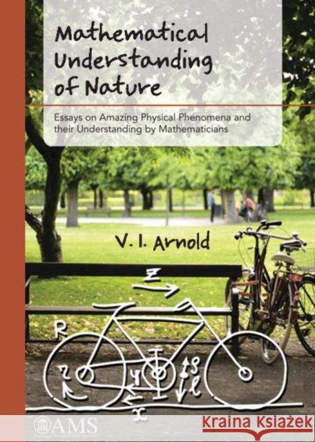 Mathematical Understanding of Nature V. I. Arnold 9781470417017 Eurospan