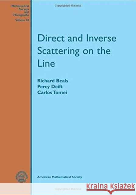Direct and Inverse Scattering on the Line Richard Beals Percy Deift Carlos Tomei 9781470420543 American Mathematical Society