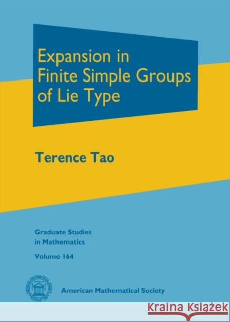 Expansion in Finite Simple Groups of Lie Type Terence Tao   9781470421960 American Mathematical Society