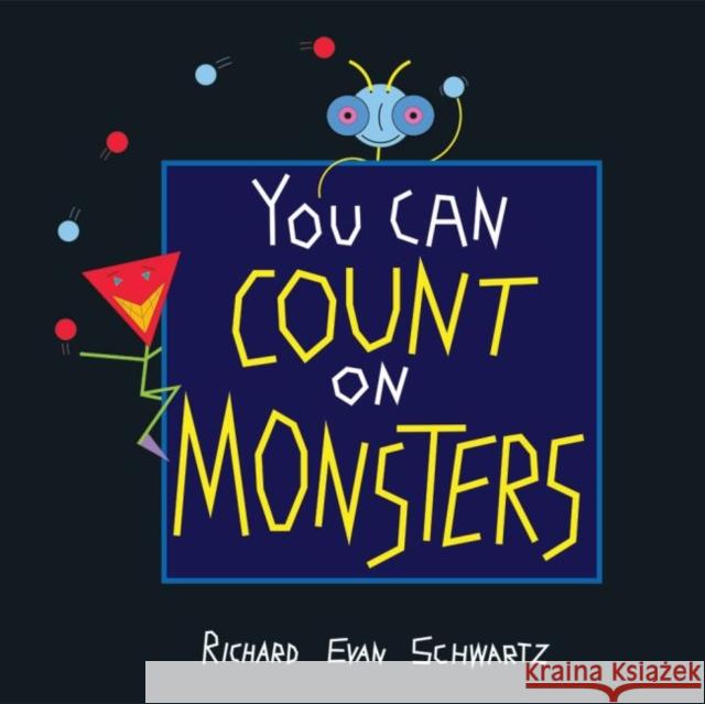 You Can Count on Monsters: The First 100 Numbers and Their Characters Richard Evan Schwartz 9781470422097 Eurospan