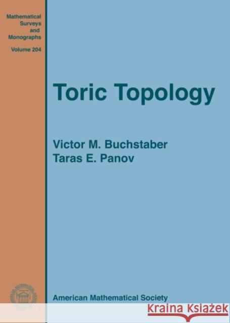 Toric Topology Victor M. Buchstaber Taras E. Panov  9781470422141