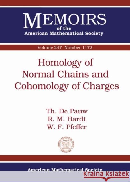 Homology of Normal Chains and Cohomology of Charges Th. De Pauw R. M. Hardt W. F. Pfeffer 9781470423353 American Mathematical Society