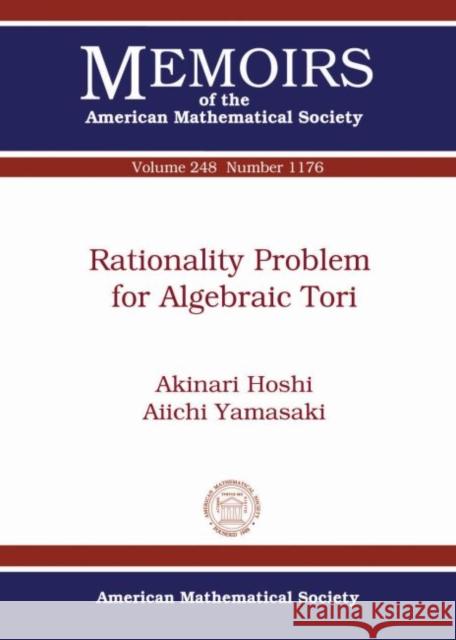 Rationality Problem for Algebraic Tori Akinari Hoshi Aiichi Yamasaki  9781470424091