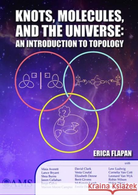 Knots, Molecules, and the Universe Erica Flapan 9781470425357 Eurospan