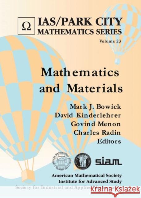 Mathematics and Materials Mark J. Bowick David Kinderlehrer Govind Menon 9781470429195