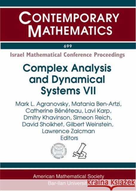 Complex Analysis and Dynamical Systems VII Mark L. Agranovsky Matania Ben-Artzi Catherine Beneteau 9781470429614 American Mathematical Society