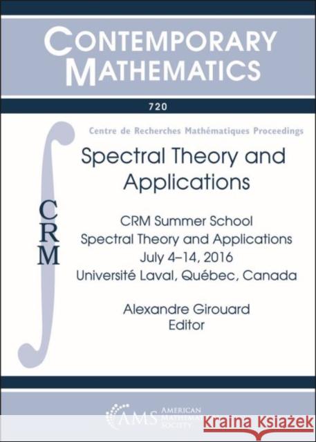 Spectral Theory and Applications Alexandre Girouard   9781470435561 American Mathematical Society