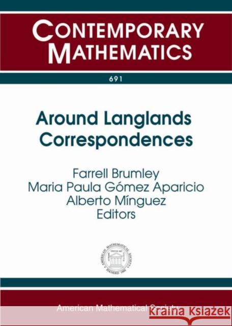 Around Langlands Correspondences Farrell Brumley Maria Paula Gomez Aparicio Alberto Minguez 9781470435738 American Mathematical Society