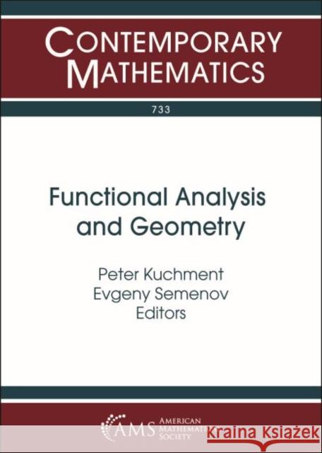 Functional Analysis and Geometry: Selim Grigorievich Krein Centennial Peter Kuchment Evgeny Semenov  9781470437824