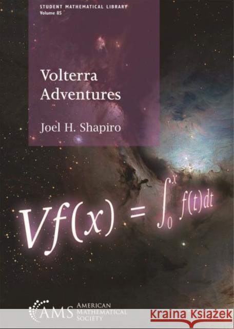 Volterra Adventures  Shapiro, Joel H. 9781470441166 Student Mathematical Library