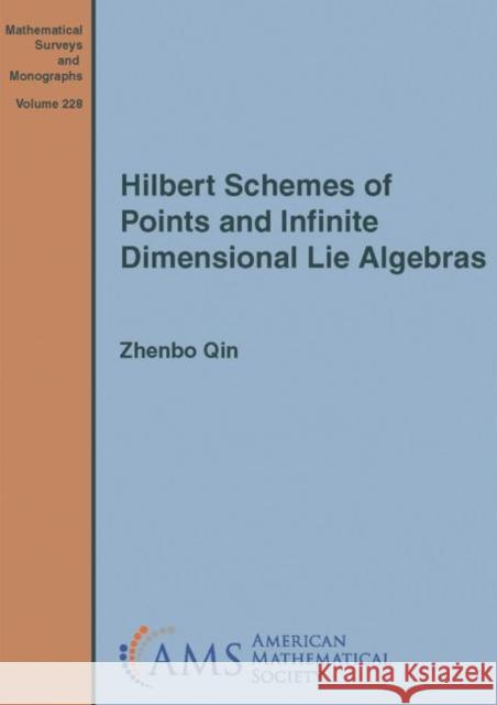 Hilbert Schemes of Points and Infinite Dimensional Lie Algebras Zhenbo Qin   9781470441883