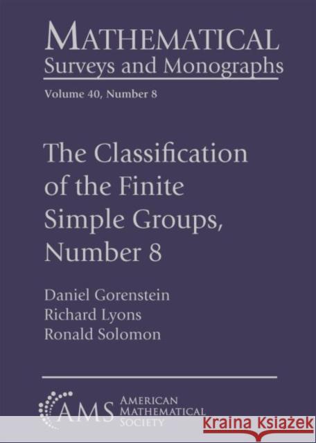 The Classification of the Finite Simple Groups, Number 8: Part III, Chapters 12-17: The Generic Case, Completed Daniel Gorenstein, Richard Lyons, Ronald Solomon 9781470441890