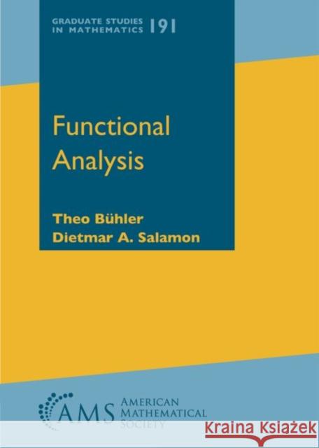 Functional Analysis  Buhler, Theo|||Salamon, Dietmar A. 9781470441906 Graduate Studies in Mathematics